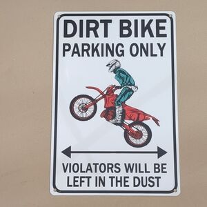Dirt Bike Parking Only Sign
